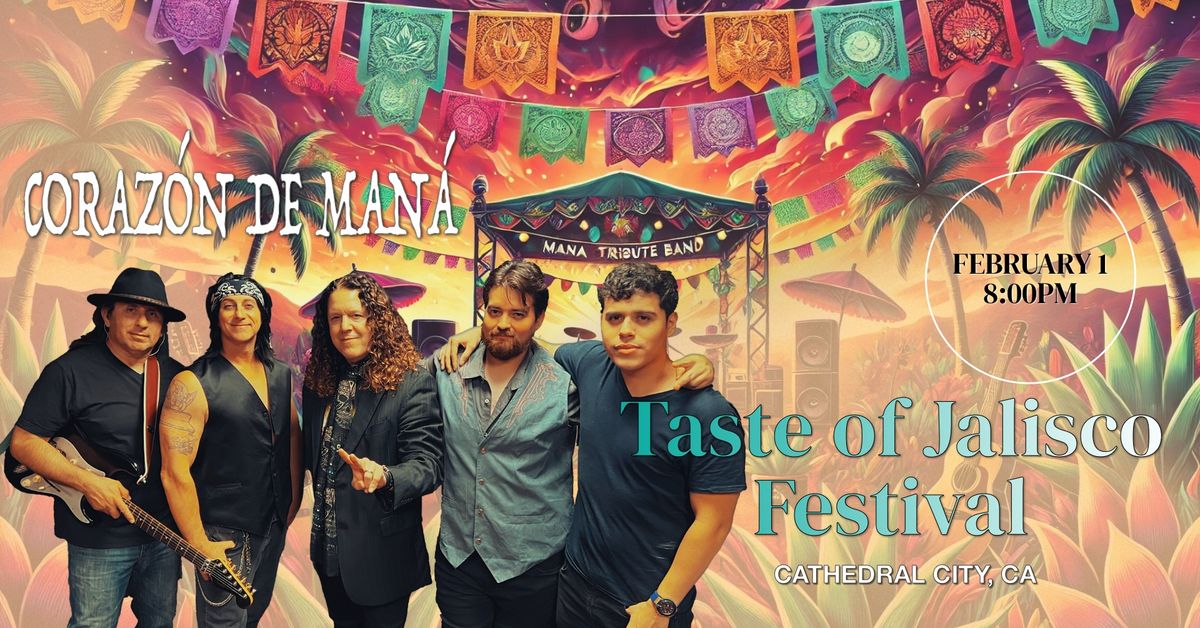 MAN\u00c1 Tribute Returns to Cathedral City's "Taste of Jalisco Festival"