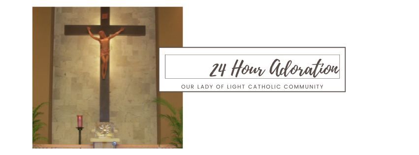 24 Hour Eucharistic Adoration