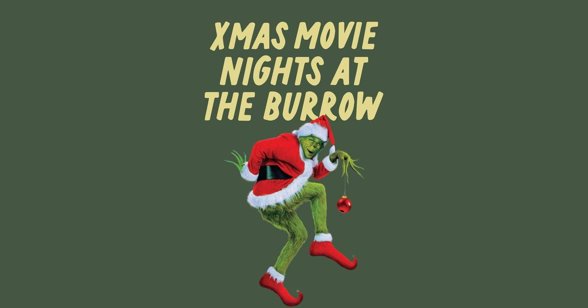 Xmas Movie Nights at The Burrow - The Grinch