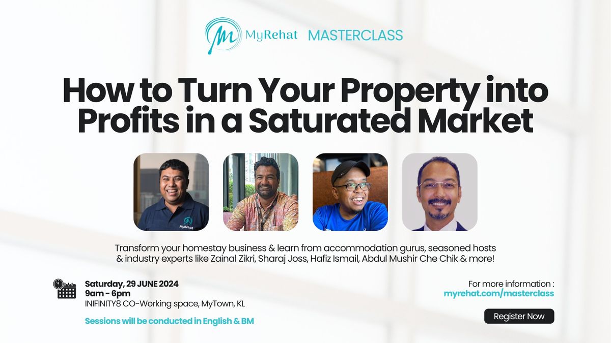 MyRehat Masterclass: How to Turn Your Property into Profits in a Saturated Market