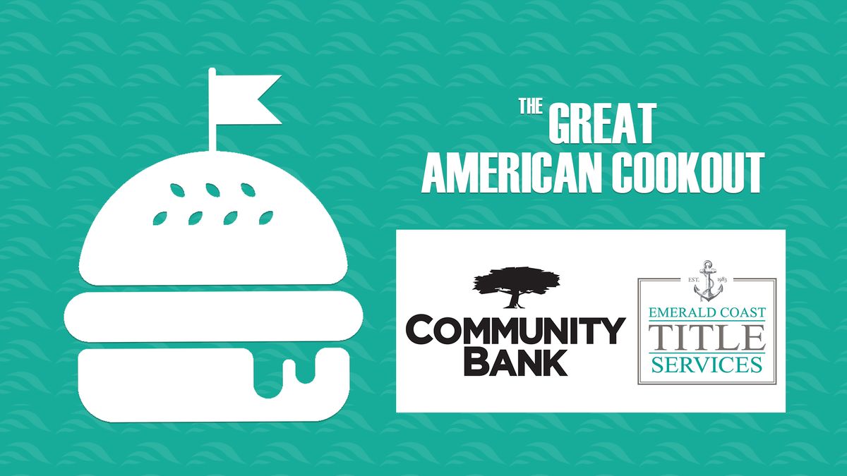 11th Annual Great American Cookout Sponsored by Community Bank and Emerald Coast Title Services