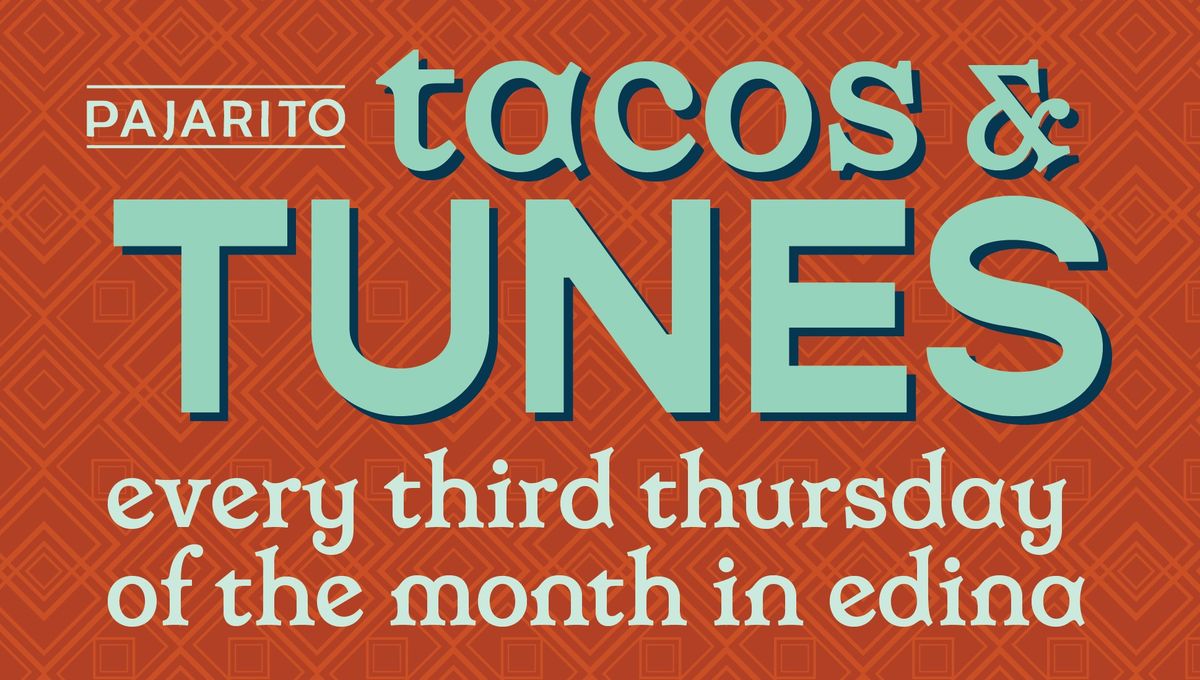 Tacos & Tunes | Live Music at Pajarito Edina