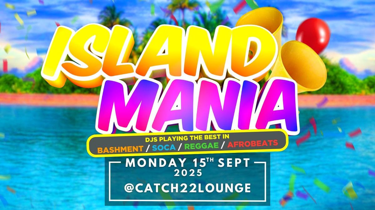 ISLAND MANIA [Carnival\/ Soca themed] - COVENTRY'S UNI OFFICIAL WELCOME PARTY