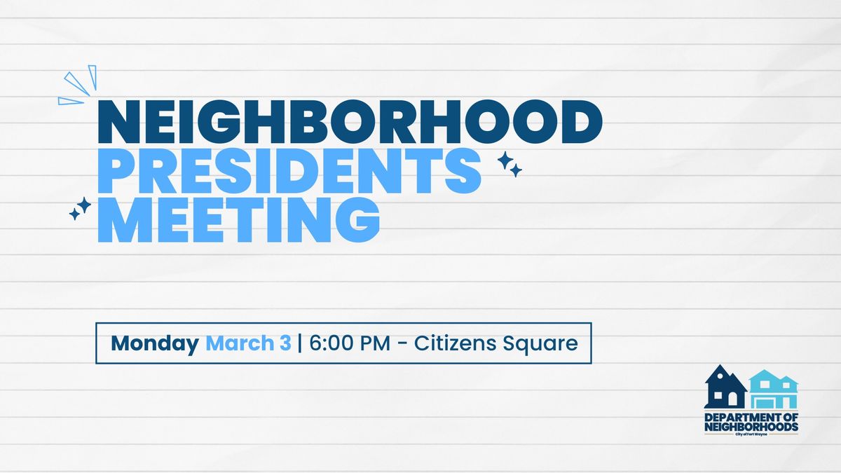 Neighborhood Presidents Meeting