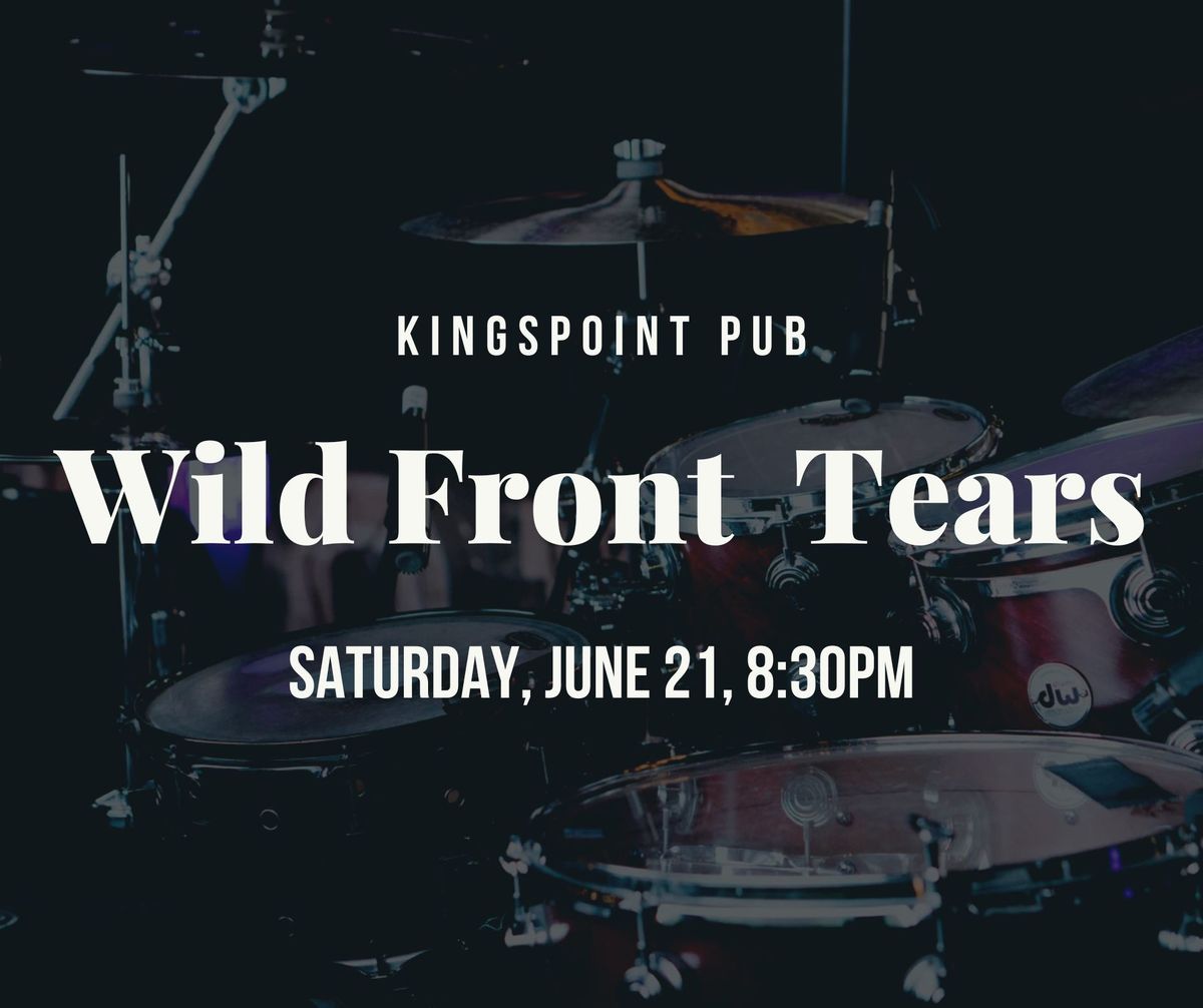 Wild Front Tears at Kingspoint Pub