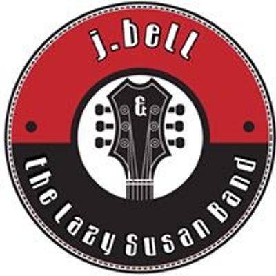 j. bell & the Lazy Susan Band