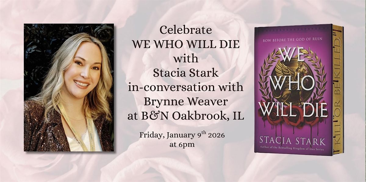 Stacia Stark celebrates WE WHO WILL DIE at B&N--Oakbrook, IL!