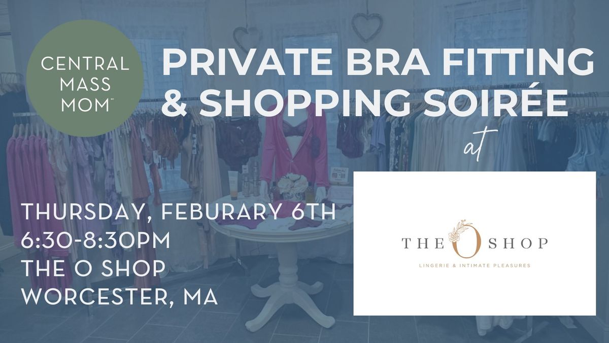 Private Bra Fitting & Shopping Soiree at The O Shop