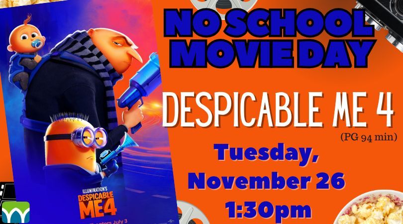 No School Movie Day - "Despicable Me 4"