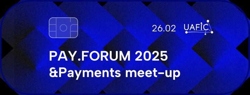 Pay.Forum 2025 & Payments Meet-up: \u0433\u043e\u043b\u043e\u0432\u043d\u0430 \u043f\u043e\u0434\u0456\u044f \u043f\u043b\u0430\u0442\u0456\u0436\u043d\u043e\u0457 \u0456\u043d\u0434\u0443\u0441\u0442\u0440\u0456\u0457!