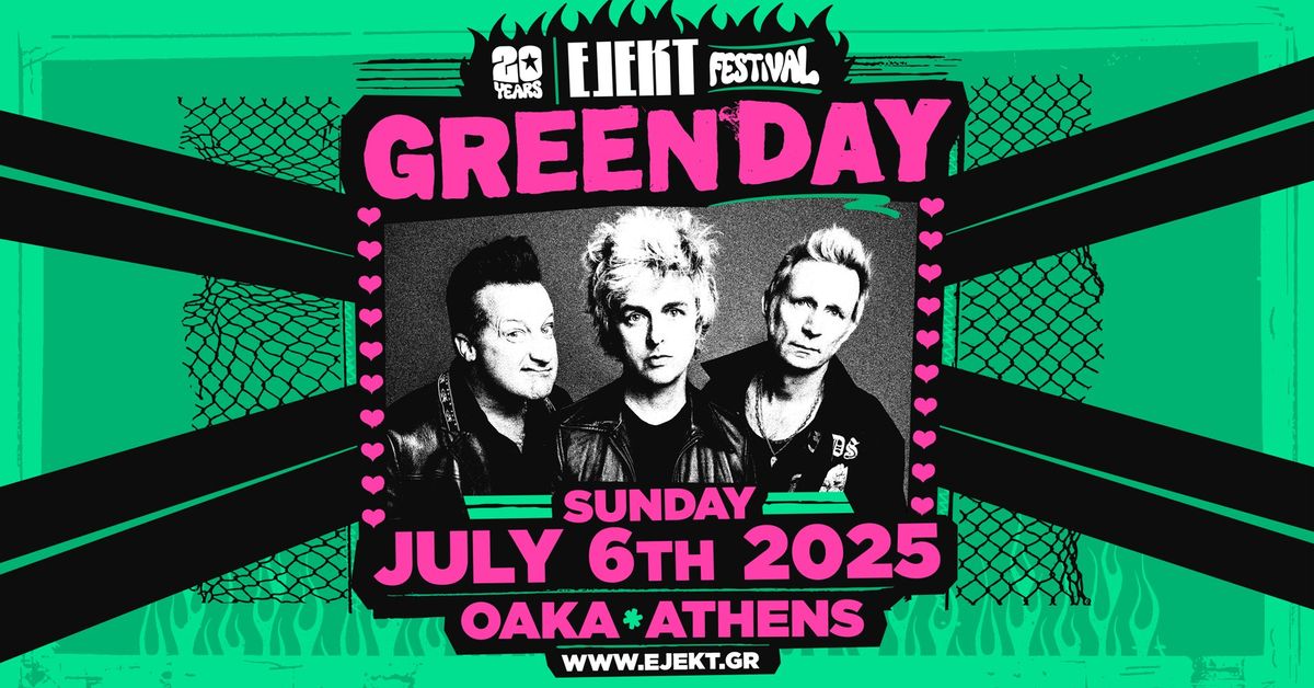 EJEKT FESTIVAL 2025 | GREEN DAY