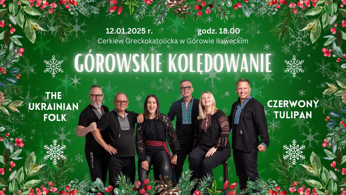 Koncert Kol\u0119d The Ukrainian Folk i Czerwony Tulipan \u0420\u0456\u0437\u0434\u0432\u044f\u043d\u0438\u0439 \u041a\u043e\u043d\u0446\u0435\u0440\u0442 - G\u00f3rowskie Kol\u0119dowanie