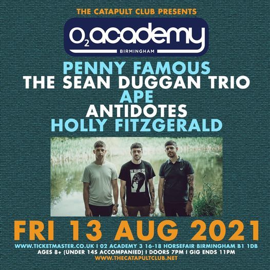 Penny Famous \/ The Sean Duggan Trio \/ Ape \/ Antidotes \/ Holly Fitzgerald