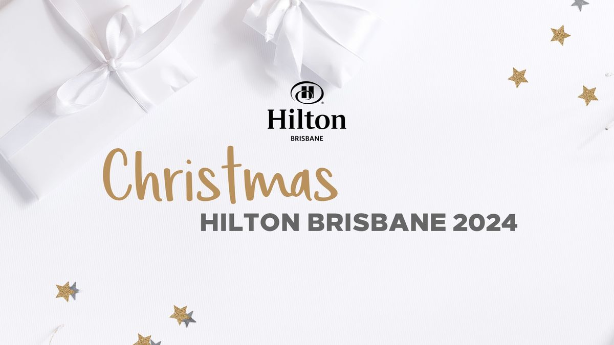 Christmas at Hilton Brisbane & Vintaged Bar + Grill