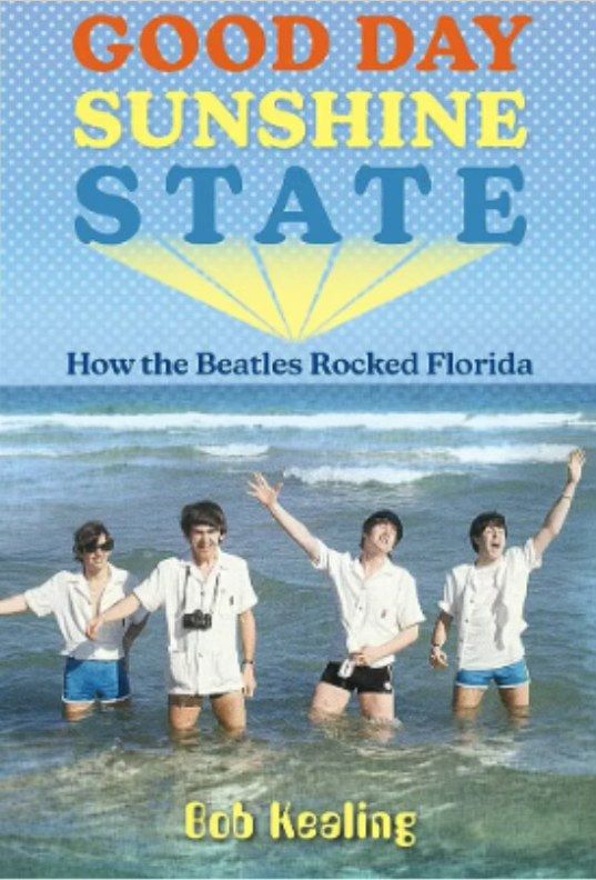 Good Day Sunshine State: How The Beatles Rocked Florida