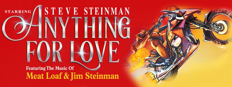 Steve Steinman presents Anything for Love