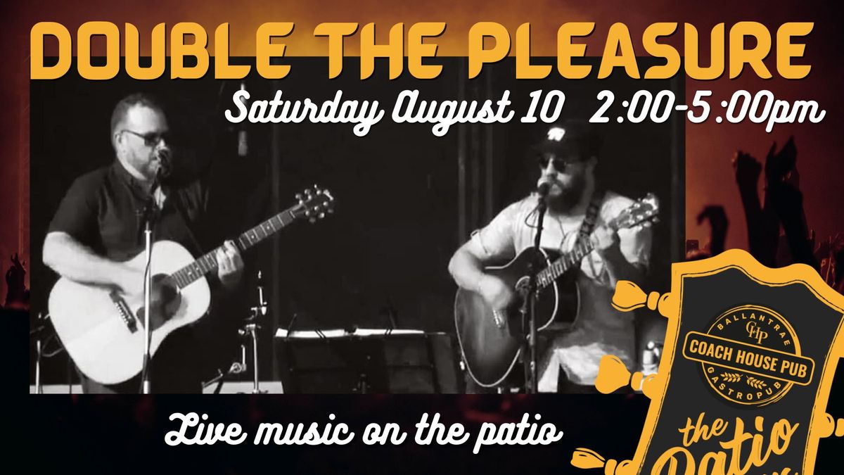 Double the Pleasure on the Coach House Pub Patio Sessions