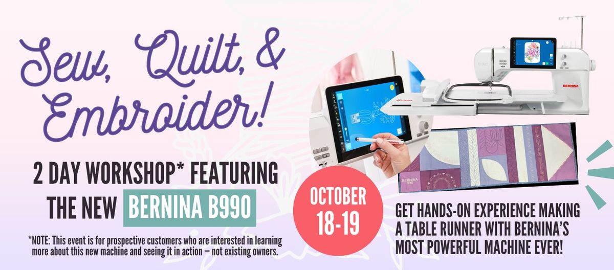 Sew, Quilt, & Embroider with the B990! \ud83c\udf41 Two Day Table-Runner Workshop