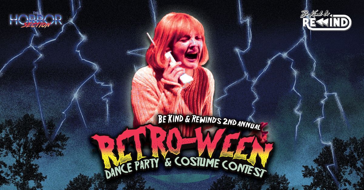 Retro-Ween - Costume Contest & Dance Party | The Horror Section @ Be Kind & Rewind