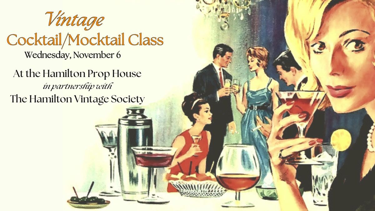 Vintage Cocktail\/Mocktail Class - Hamilton Vintage Society