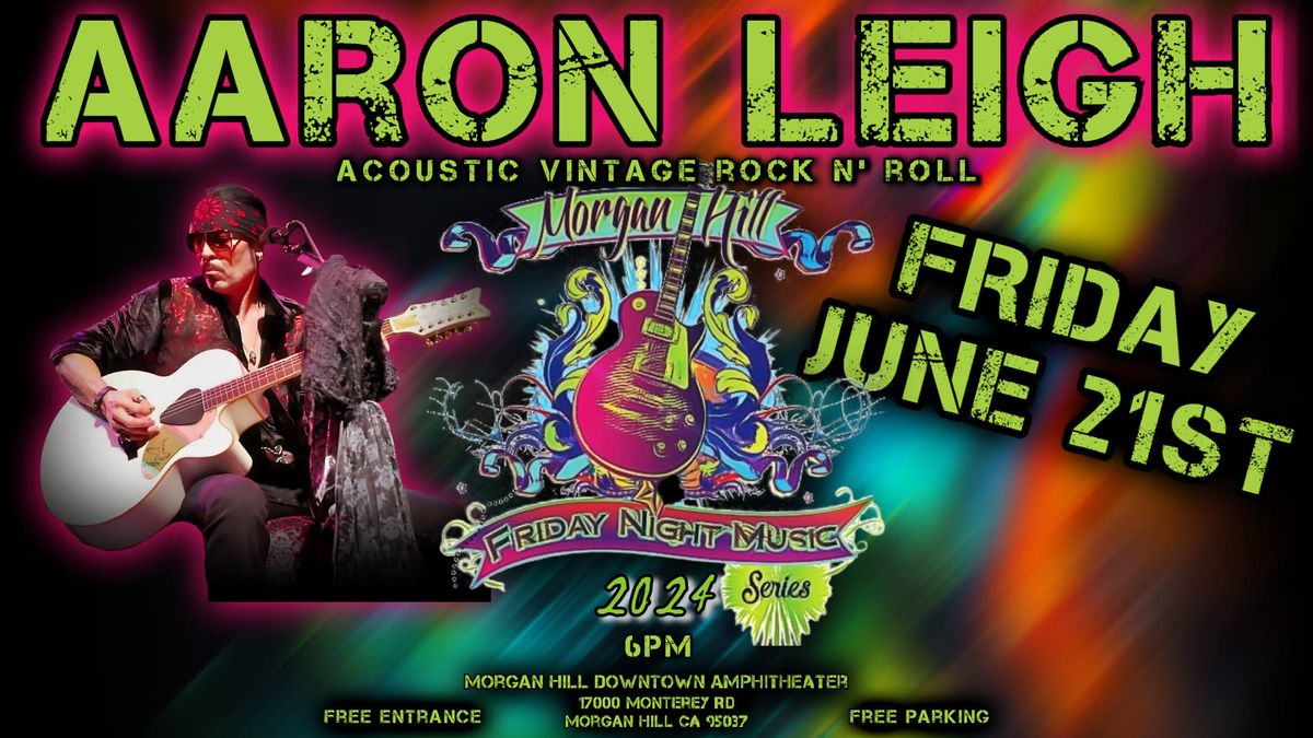 AARON LEIGH~ACOUSTIC VINTAGE ROCK N' ROLL!