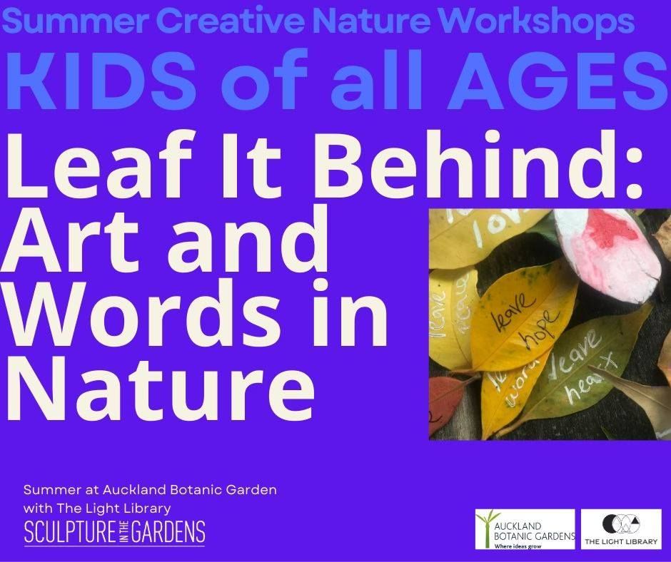 Summer Creative Nature Workshop - Leaf It Behind: Art and Words in Nature