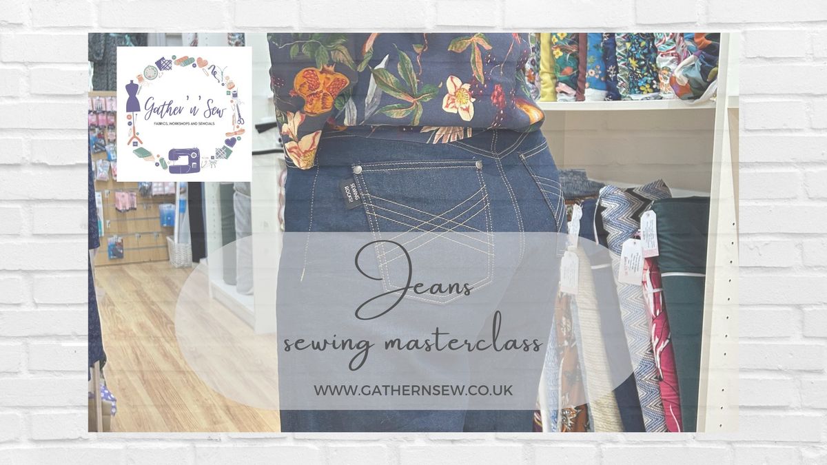 Jeans Sewing Masterclass (part 1)