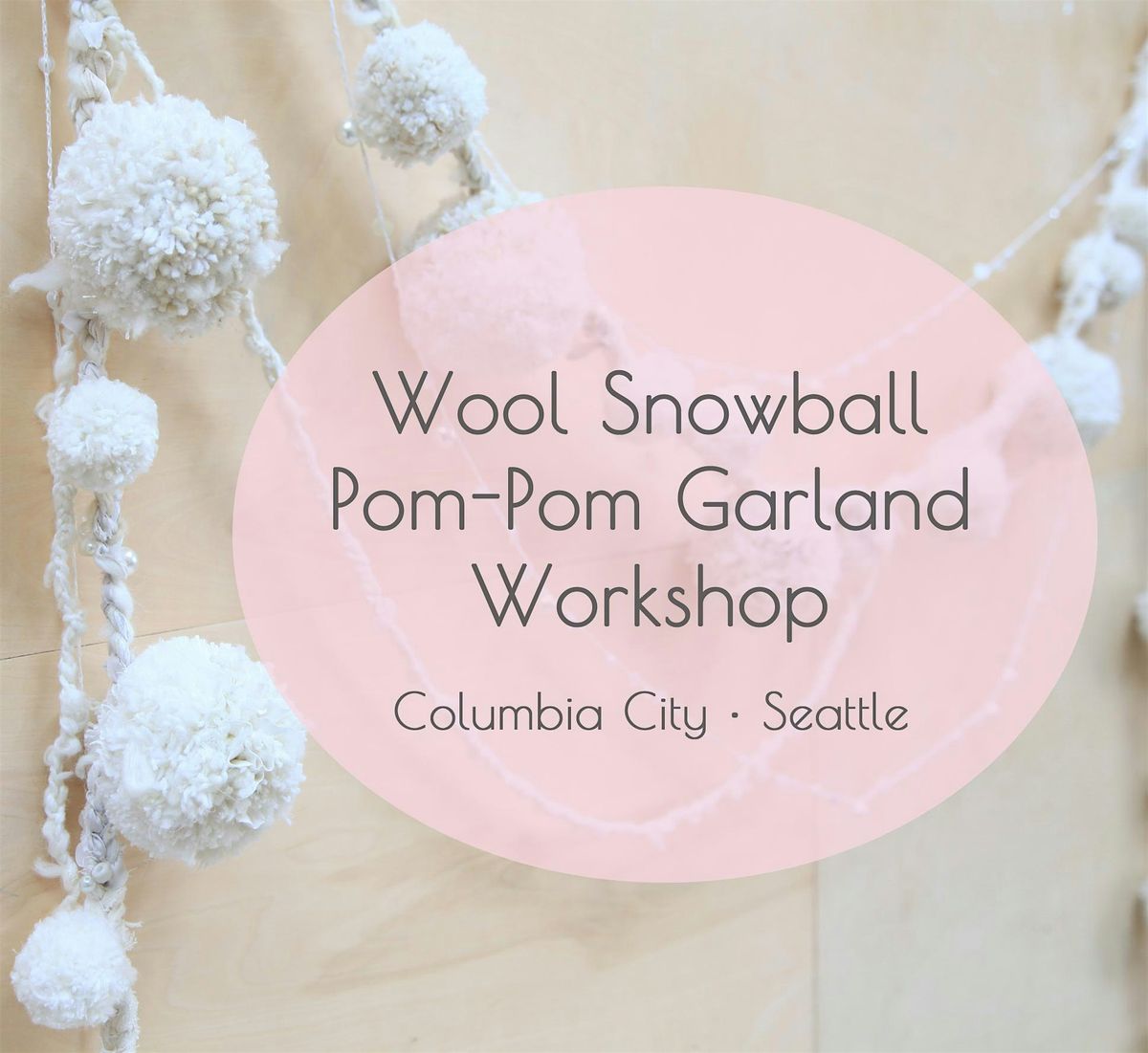 Wool Snowball Pom-Pom Garland Workshops