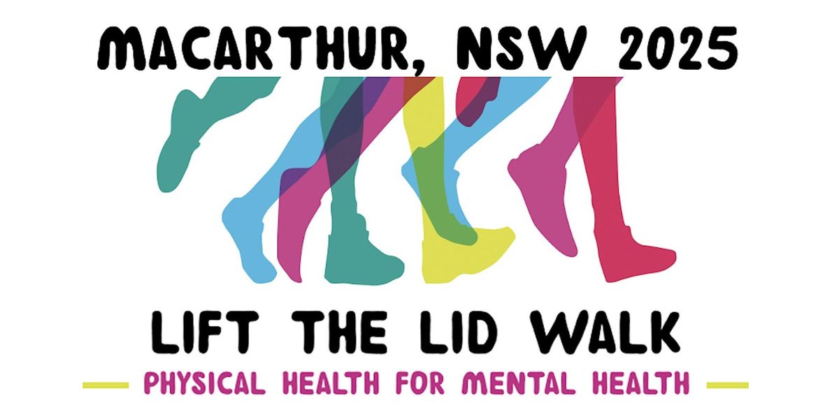 LIFT THE LID WALK for Mental Health - MACARTHUR  2025