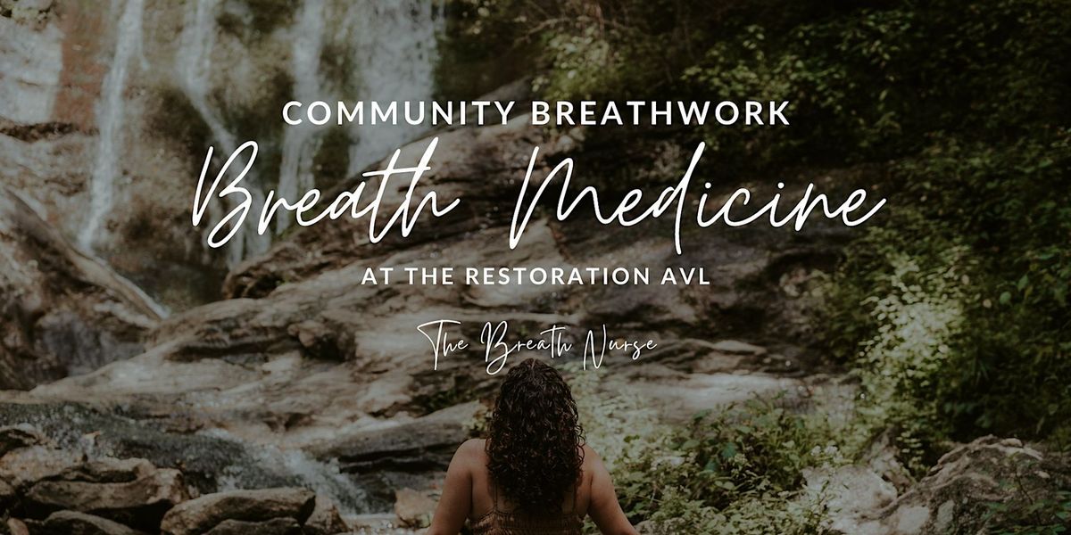 Breath Medicine: Community Breathwork at The Restoration AVL