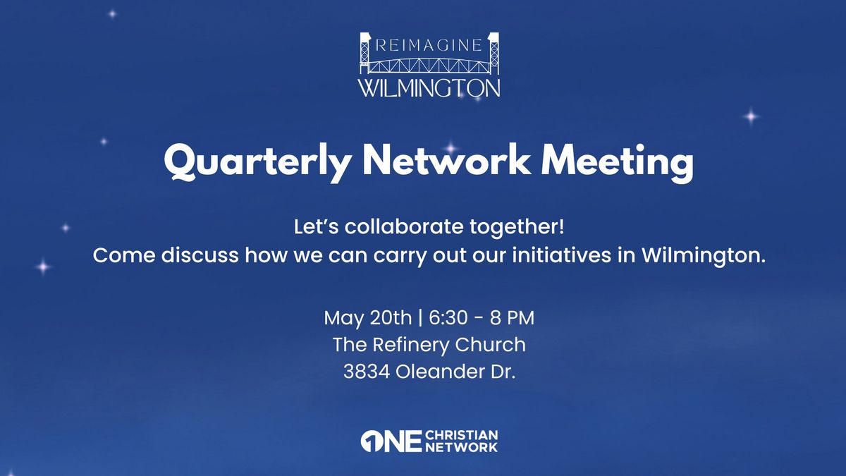 Quarterly Meeting: Reimagine Wilmington Initiatives 