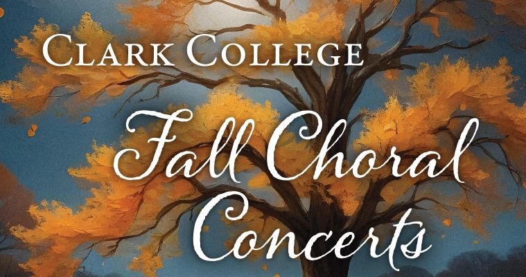 Clark College Treble Ensemble and College Chorale