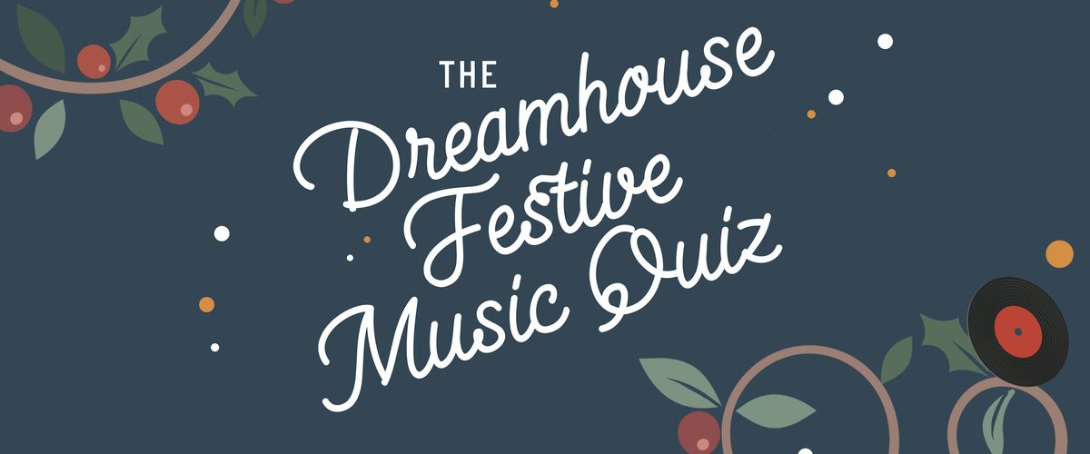 The Dreamhouse Festive Christmas Quiz