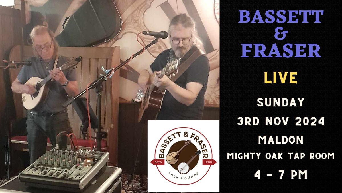 Bassett & Fraser (Folk Hounds) live @ The Mighty Oak Tap Room Maldon