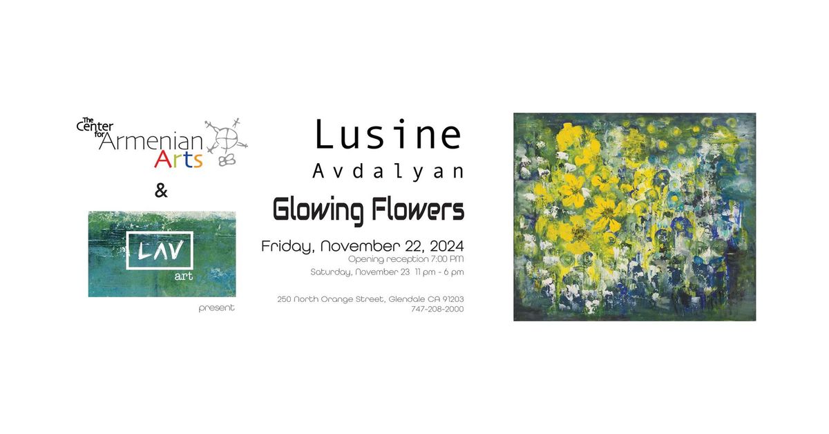 Lusine Avdalyan: Glowing Flowers