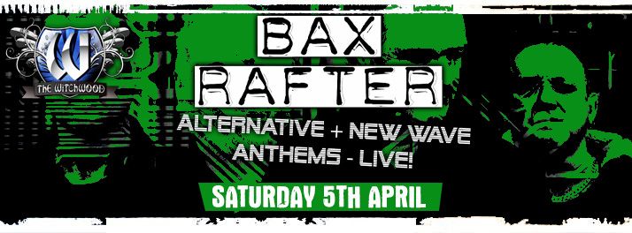 Bax Rafter \u2013 Saturday 5th April