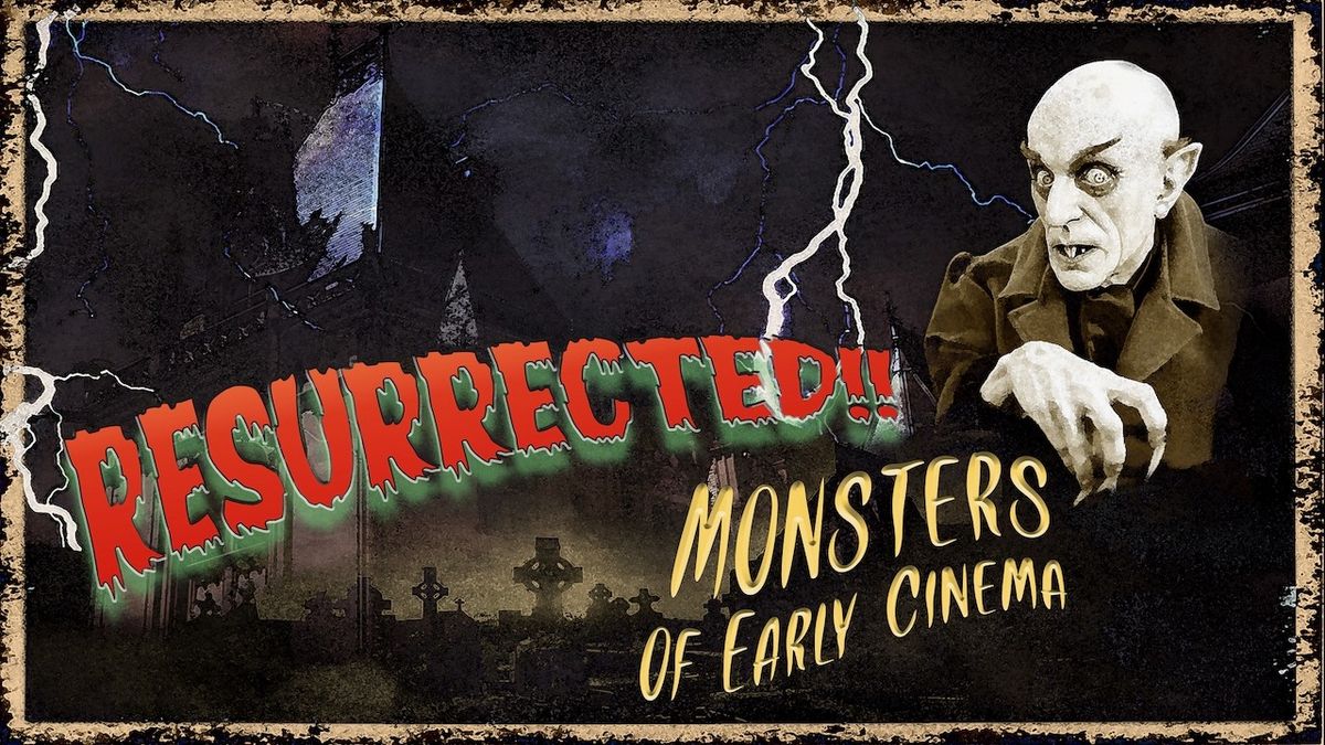 Resurrected! Monsters of Early Cinema - Halloween films with live soundtrack