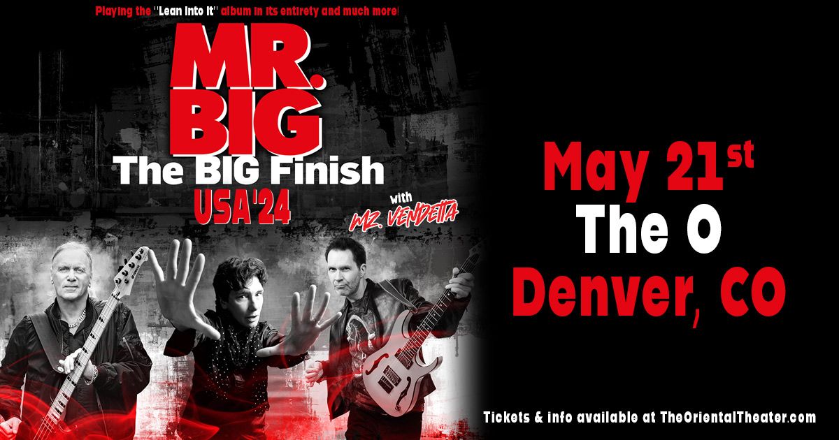 Mr. Big - The BIG Finish | Denver, CO