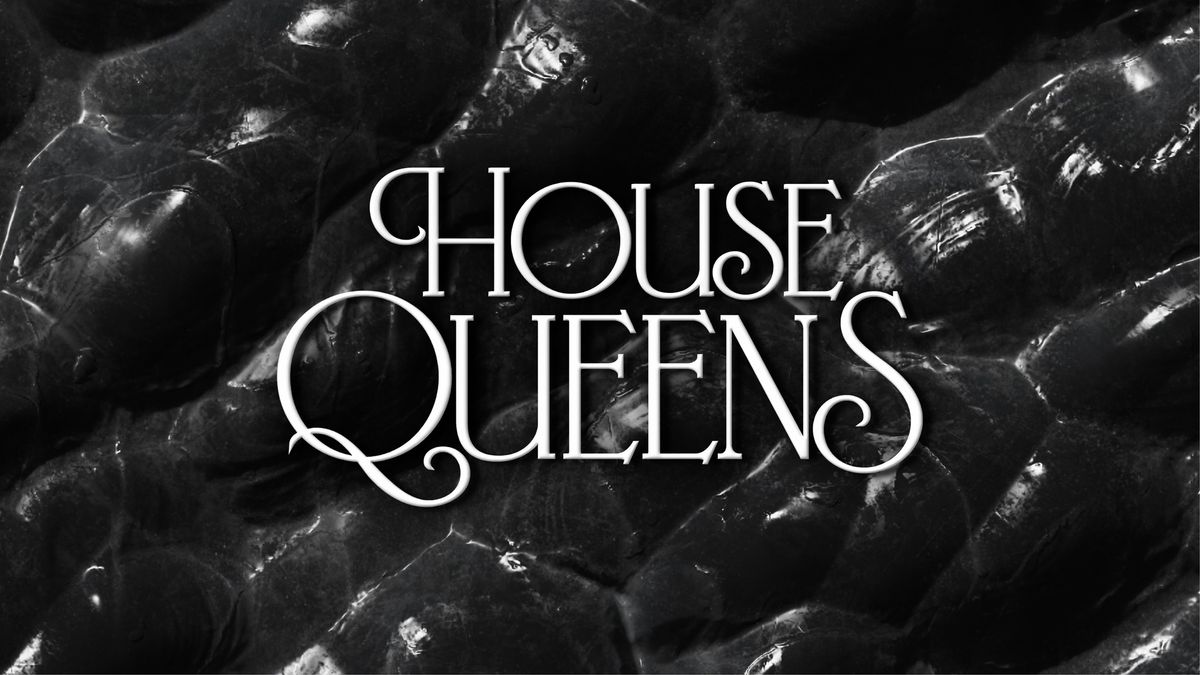 HOUSE QUEENS X - w\/ Alex&Tony, Ana Cover, LIZZN