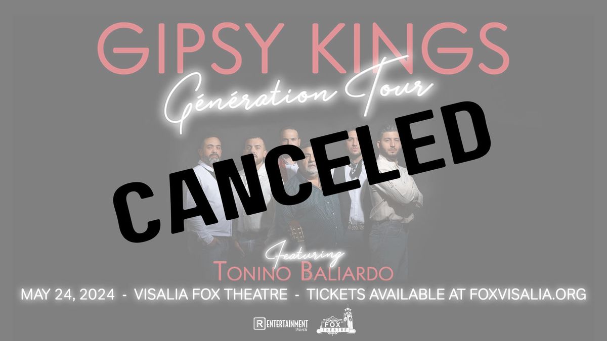 CANCELED - Gipsy Kings Featuring Tonino Baliardo