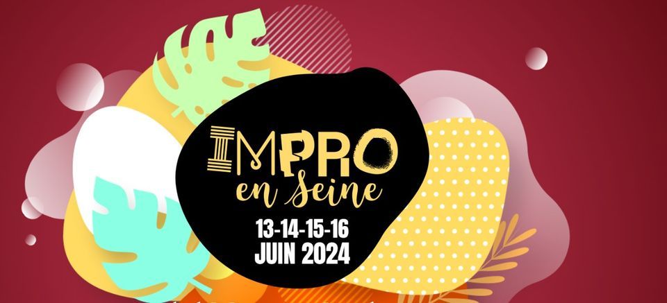 Festival d'Impro de Paris, 11e \u00e9dition en 2024 !
