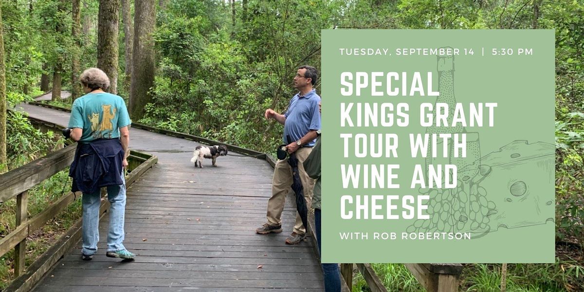 Special Kings Grant Tour with Wine and Cheese