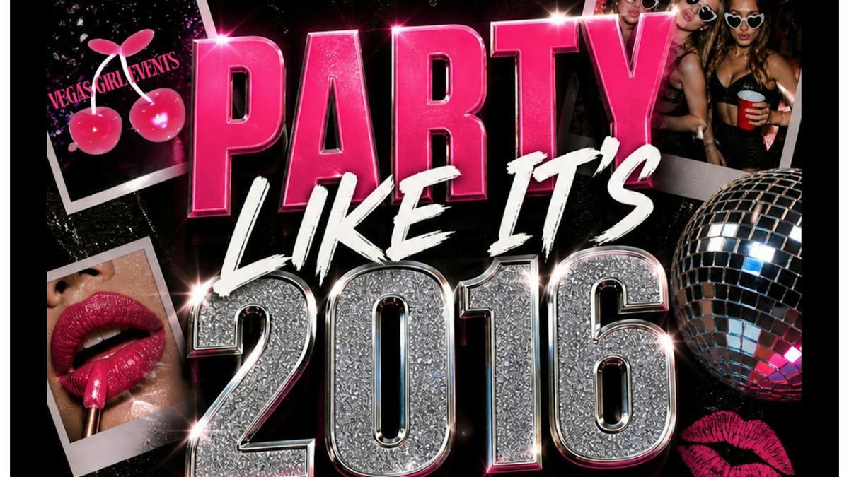 PARTY LIKE ITS 2016