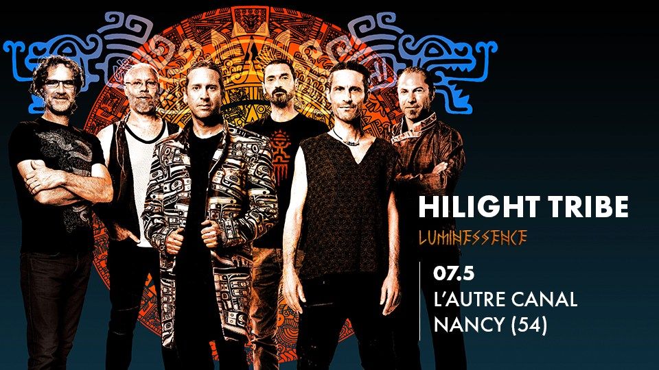 Hilight Tribe En Concert \u00c0 Nancy - L'Autre Canal (54)