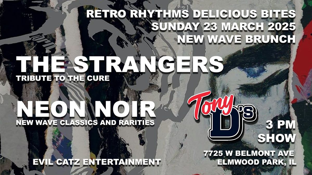 New Wave Brunch with Cure Tribute The Strangers and Neon Noir 