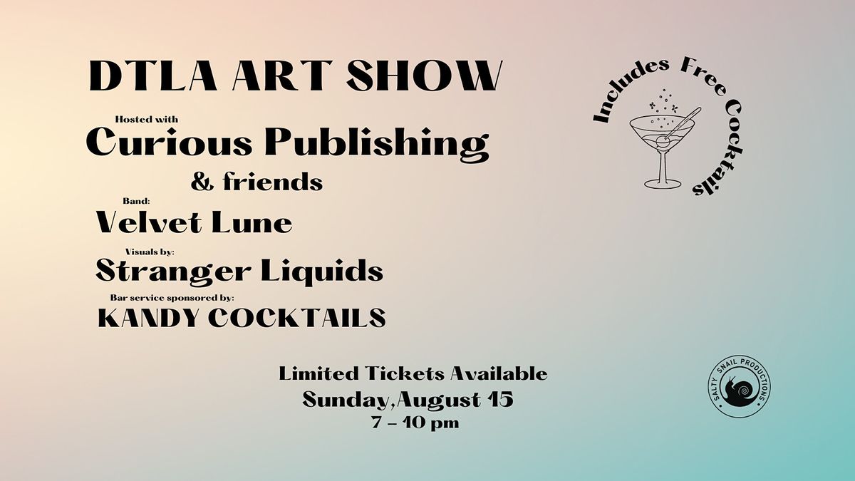 DTLA Immersive Live Art Show - Tickets includes free cocktails! 21+ Event.