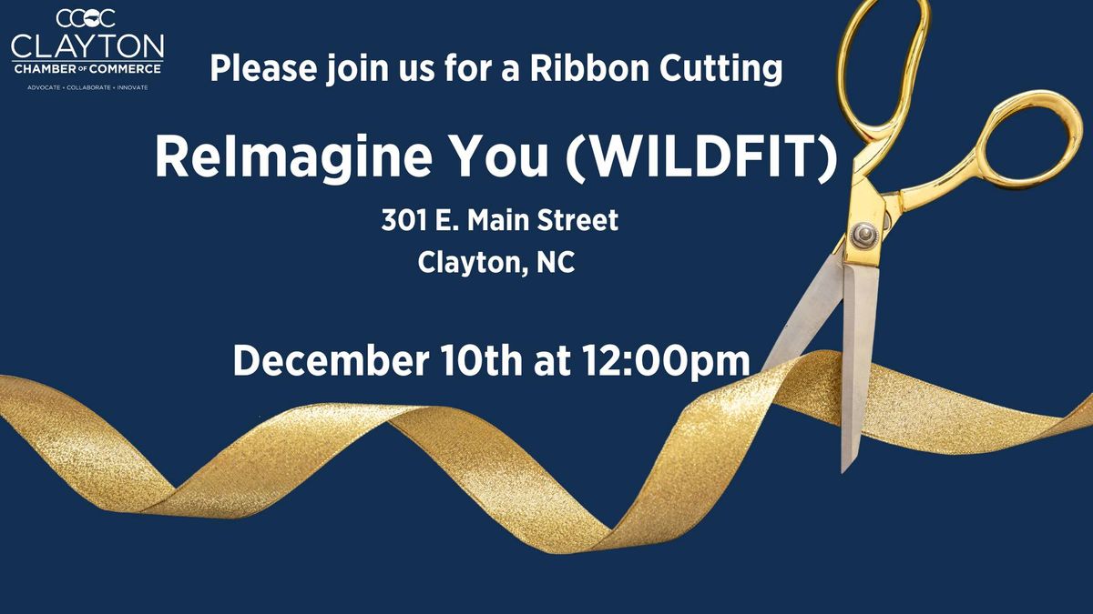 Ribbon Cutting - ReImagine You (WILDFIT)