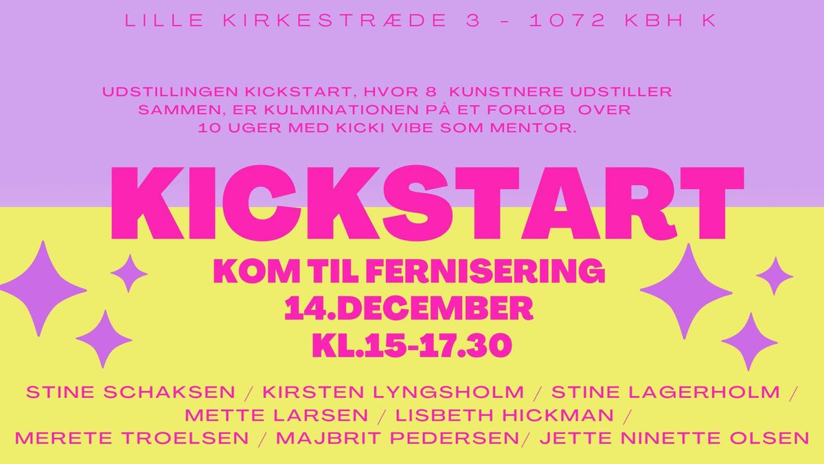 Fernisering p\u00e5 udstillingen: KICKSTART