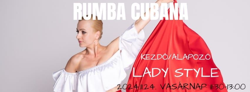 Kezd\u0151\/alapoz\u00f3 KUBAI RUMBA LADY STYLE \u00c1cs Be\u00e1val