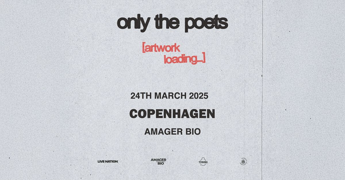 Only The Poets \/\/ Amager Bio \/\/ 24. marts 2025